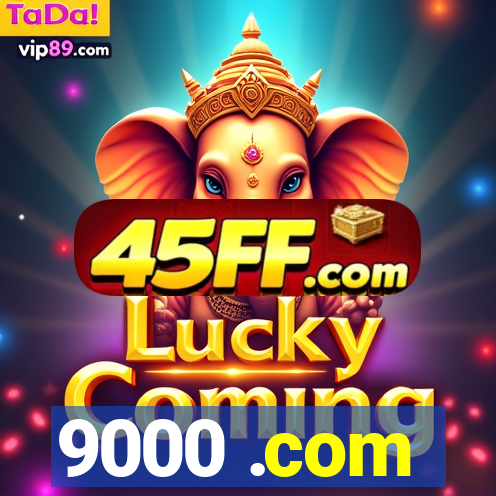 9000 .com